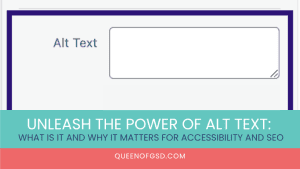 Unleash the Power of Alt Text: What is it and why it matters for accessibility and SEO