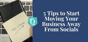 5 Tips to Start Moving Your Business Away From Social Media